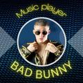 Bad BUNNY - Musica Mp3 Player