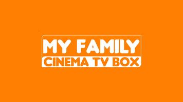 MY FAMILY CINEMA TV BOX Cartaz