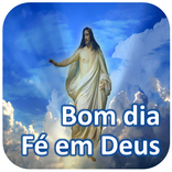 Bom dia Fé em Deus