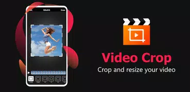 Video Crop :editor, trim & cut