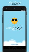 Easy Day -Smile,it’s your DAY! plakat