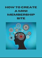 How to Create a Mini Membership Site poster