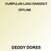 Lagu Deddy Dores Offline