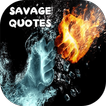 Savage quotes