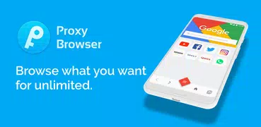Proxy Browser - Unlock Every Website