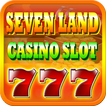 SevenLand Casino Slot