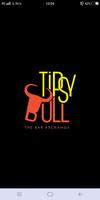 Tipsy Bull Affiche
