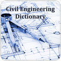 Civil Engineer Dictionary