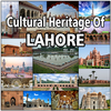 Cultural Heritage Of LAHORE