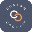 Custom Core Fit