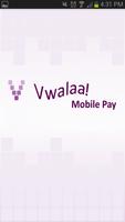 Vwalaa! Mobile Pay-poster