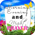 Morning, Evening & Night Prayer