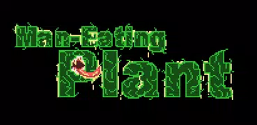 Man-Eating Plant