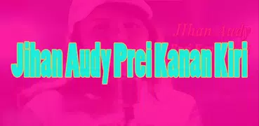 Jihan Audy Prei Kanan Kiri