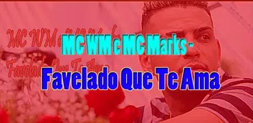 MC WM e MC Marks - Favelado Que Te Ama