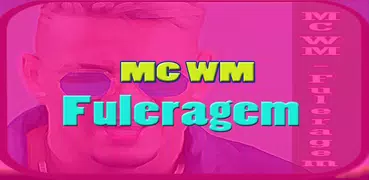 MC WM - Fuleragem