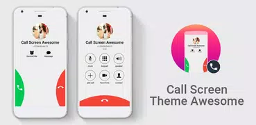 Call Screen Theme Awesome