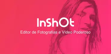 Editor de Vídeo e Foto- InShot