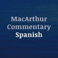 MacArthur Commentary Español
