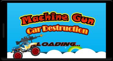 Machine Gun Car Destruction Affiche