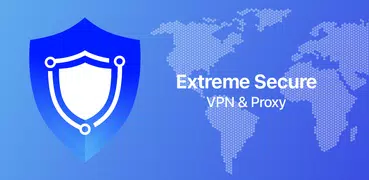 Extreme Secure VPN & Proxy