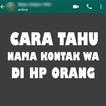 Cara Mengetahui Nama Kontak WA di HP Orang lain