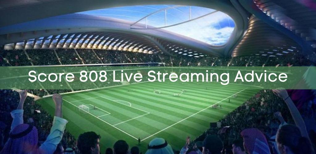 descarga-de-apk-de-score-808-live-stream-advice-para-android
