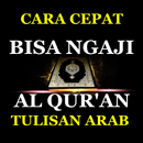 Cara Cepat Bisa Ngaji Qur'an T APK