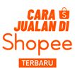 Cara Jualan Online di Shopee Terbaru
