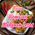 Cara Memasak Makanan Lezat