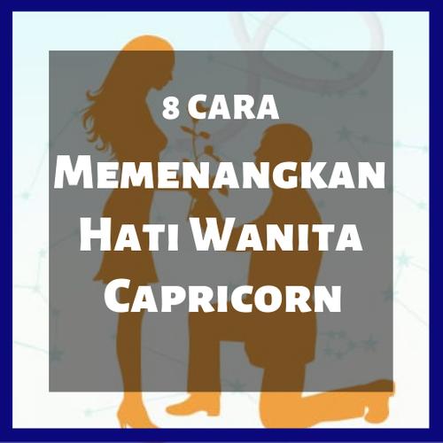 Cara Menaklukkan Hati Wanita Capricorn For Android Apk Download