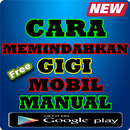 CARA MEMINDAHKAN GIGI MOBIL MANUAL TERLENGKAP APK