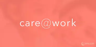 Care@Work Benefits by Care.com