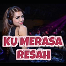 Ku Merasa Resah New DJ Full Offline APK