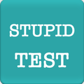 Stupid Test - How Smart Am I ?