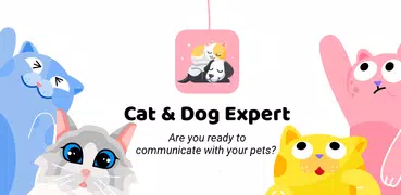 Cat&Dog Expert - Your Pet Communication Expert