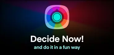 Decide Now!