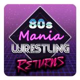 80s Mania Wrestling Returns