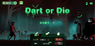 Dart or Die