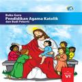 Kelas 6 SD Agama Katolik