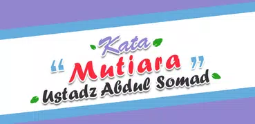 Kata Mutiara Ustadz Abdul Soma