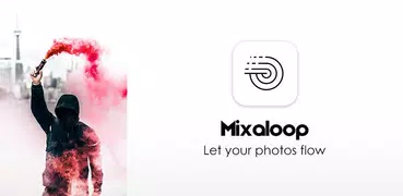 Mixaloop - photo motion effect & pixa animator