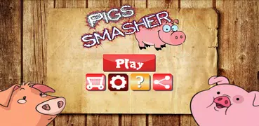 Pigs Smasher