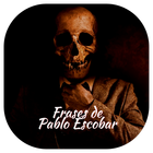 Frases de Pablo Escobar ícone