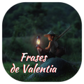Frases de Valentia