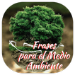 Frases para el Medio Ambiente