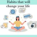 ”Habits Will Change Your Life