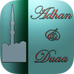 Adhan et Duaa