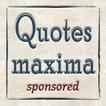 Quotes maxima