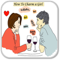 How To Charm a Girl